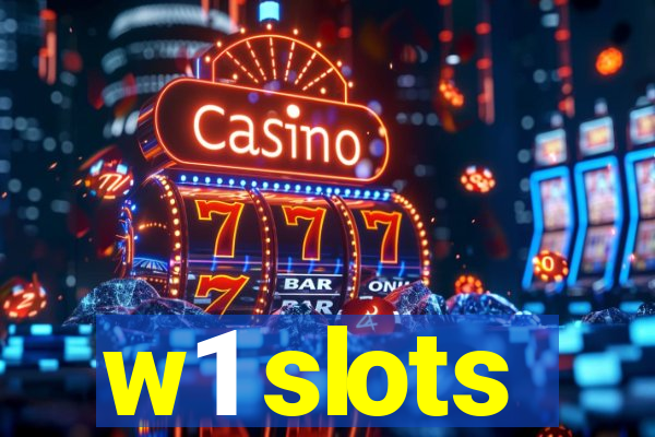w1 slots